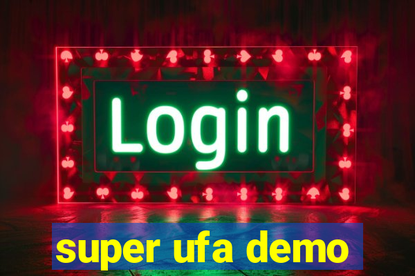 super ufa demo